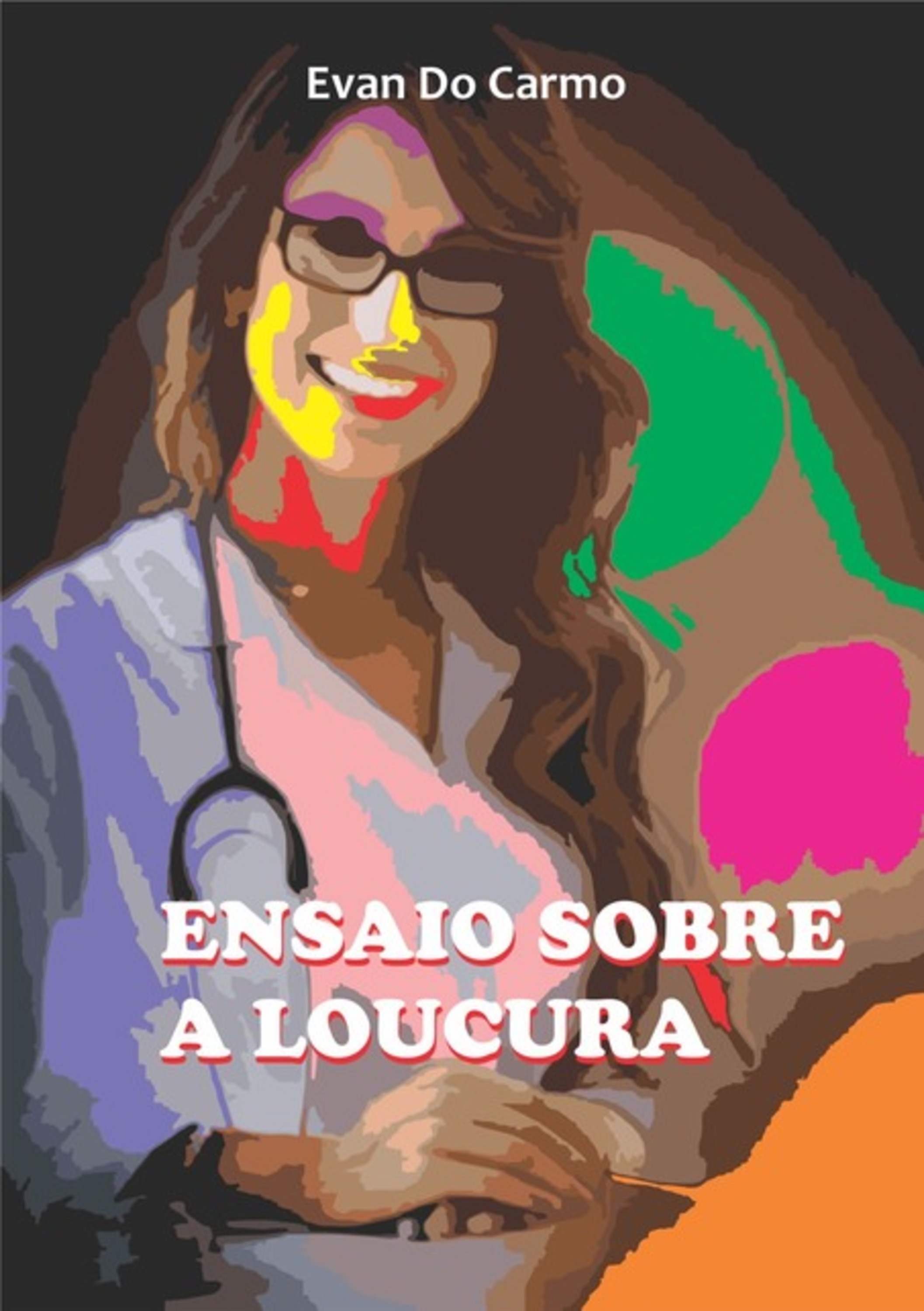 Ensaio Sobre A Loucura