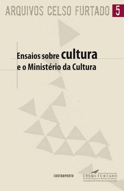 Ensaios sobre cultura e o Ministério da Cultura