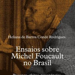 Ensaios sobre Michel Foucault no Brasil