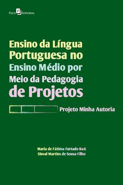Ensino da Língua Portuguesa no Ensino Médio por meio da Pedagogia de Projetos