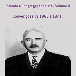 ENTENDA A CONGREGAÇÃO CRISTÃ - VOLUME II