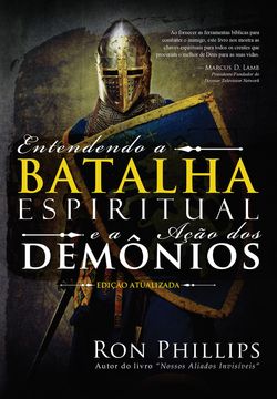 Entendendo a Batalha Espiritual e a Ação dos Demônios