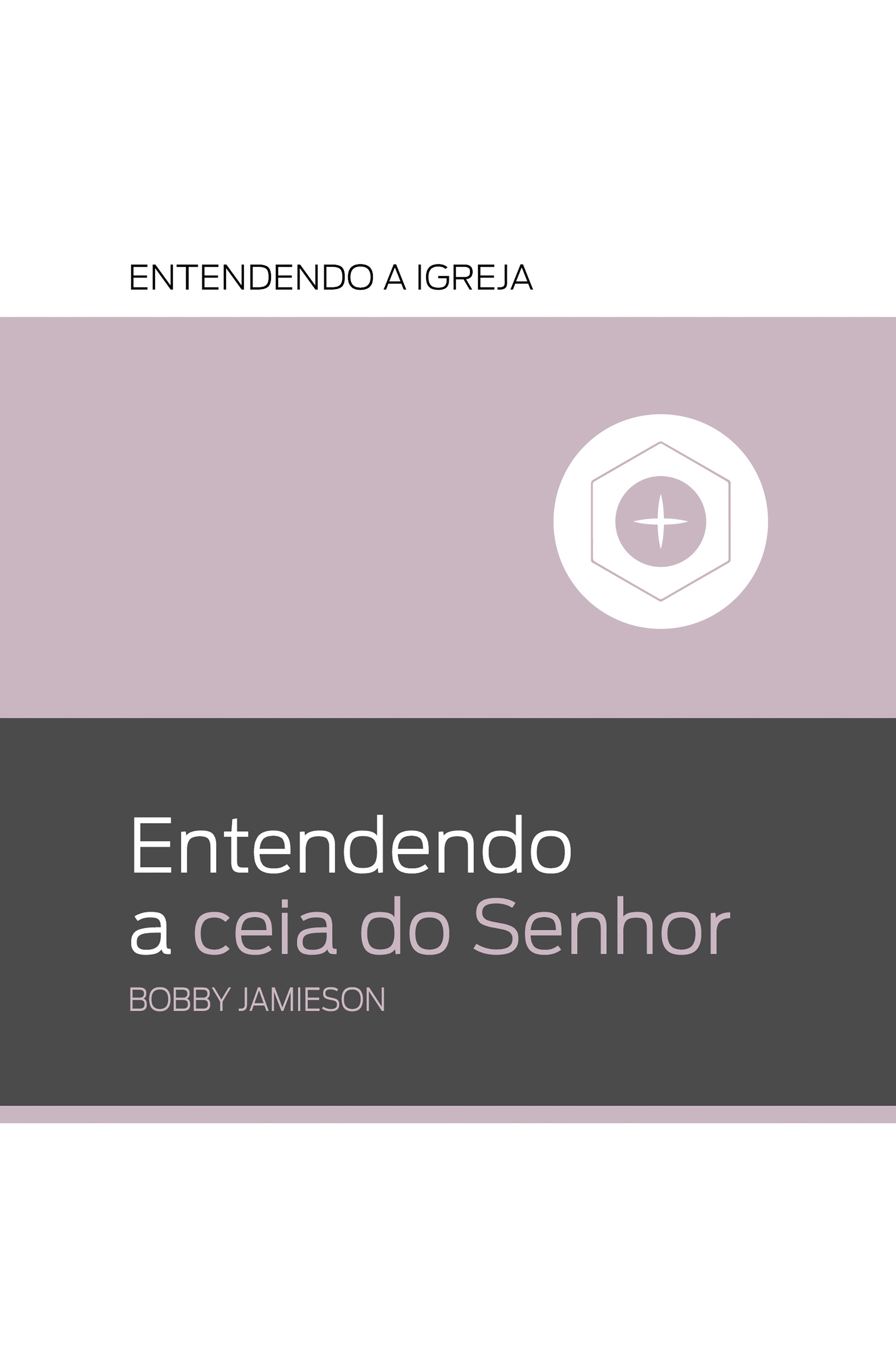 Entendendo a ceia do Senhor