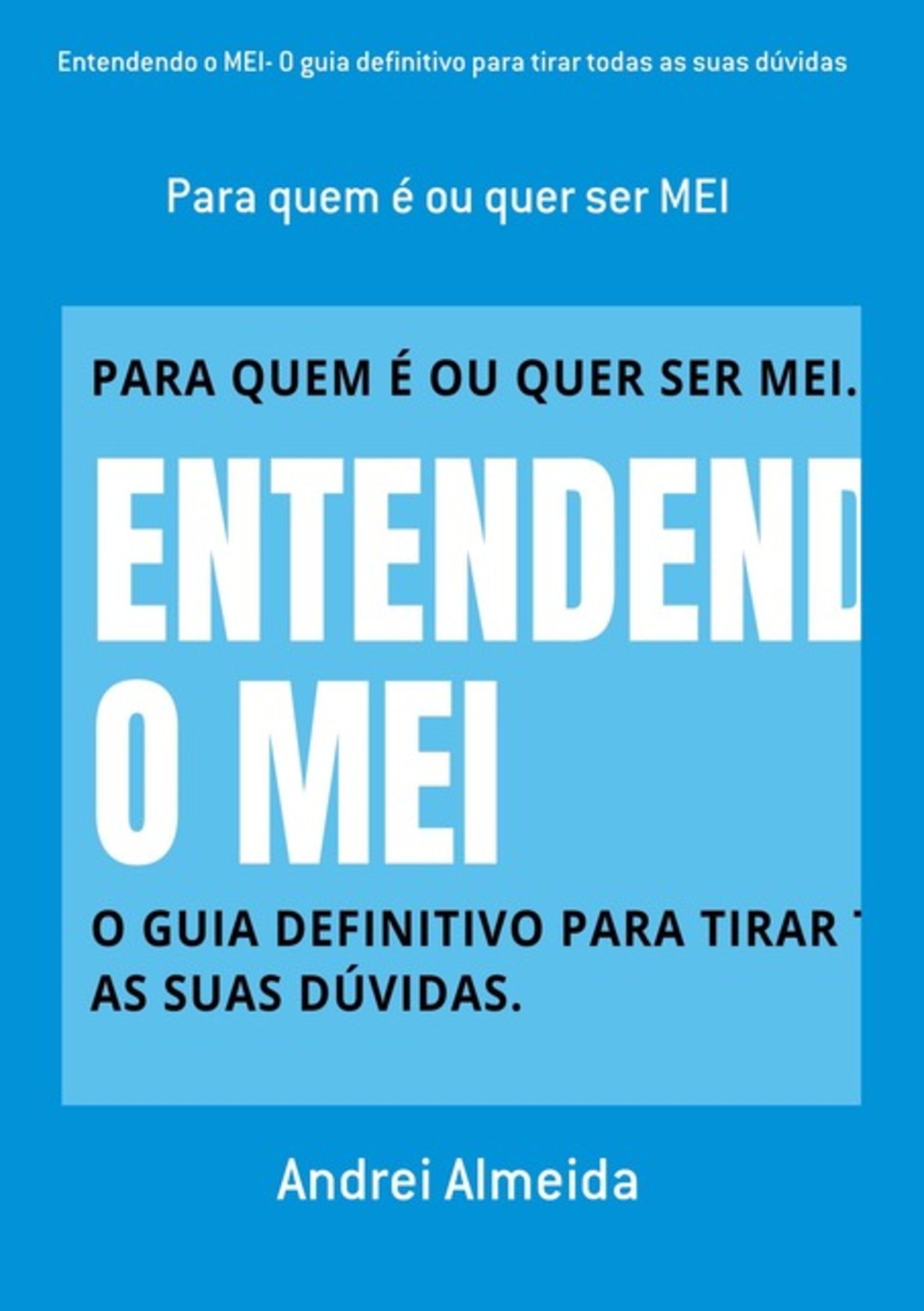 Entendendo O Mei- O Guia Definitivo Para Tirar Todas As Suas Dúvidas