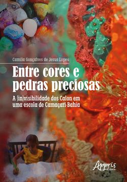 Entre Cores e Pedras Preciosas: A (In)visibilidade dos Calon em uma Escola de Camaçari-Bahia