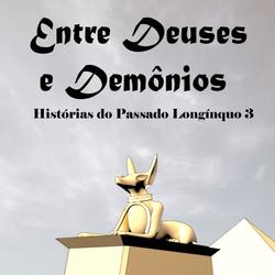 Entre Deuses e Demônios