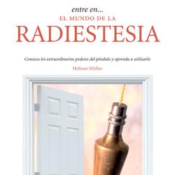 Entre en… el mundo de la radiestesia