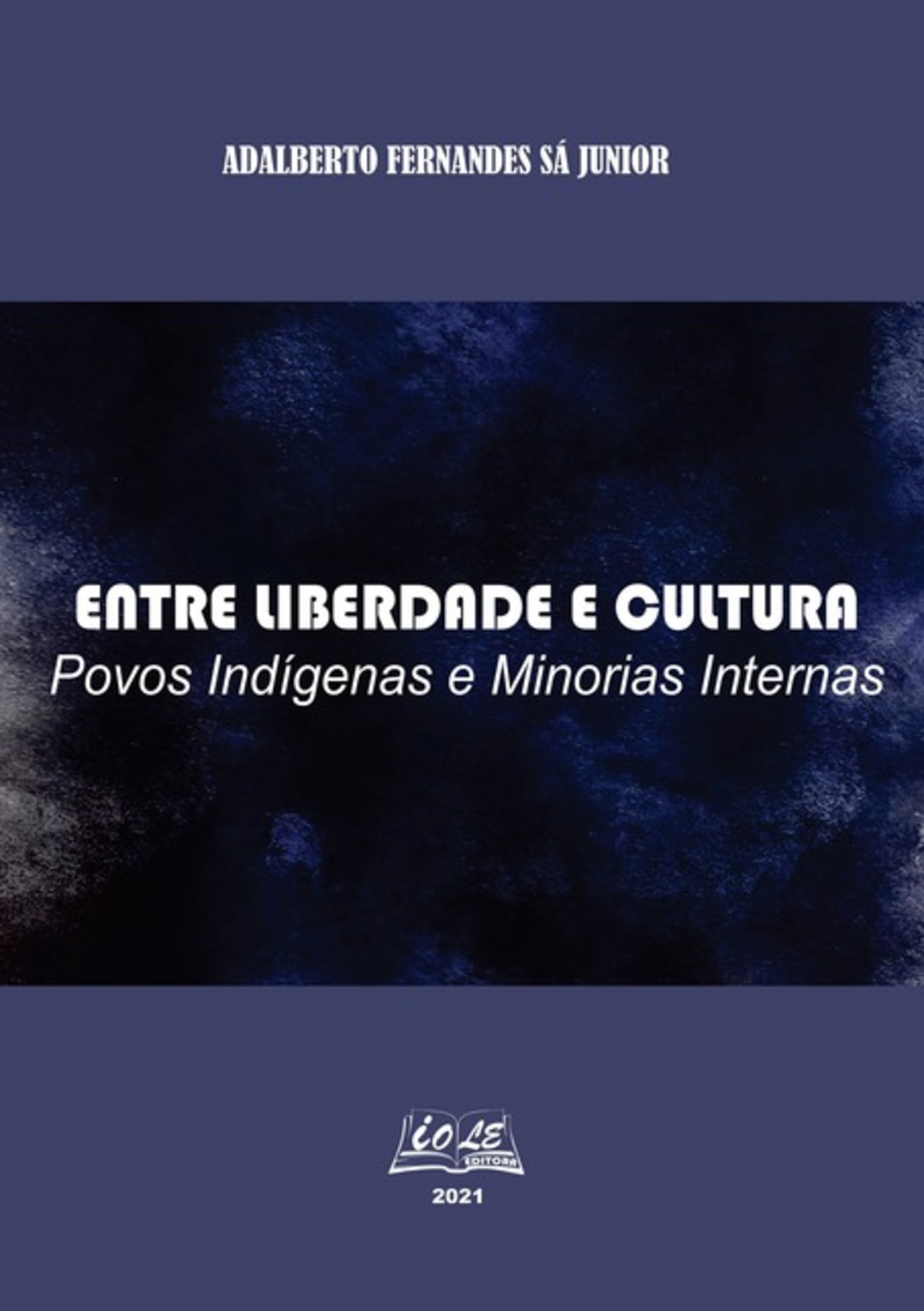 Entre Liberdade E Cultura: Povos Indígenas E Minorias Internas