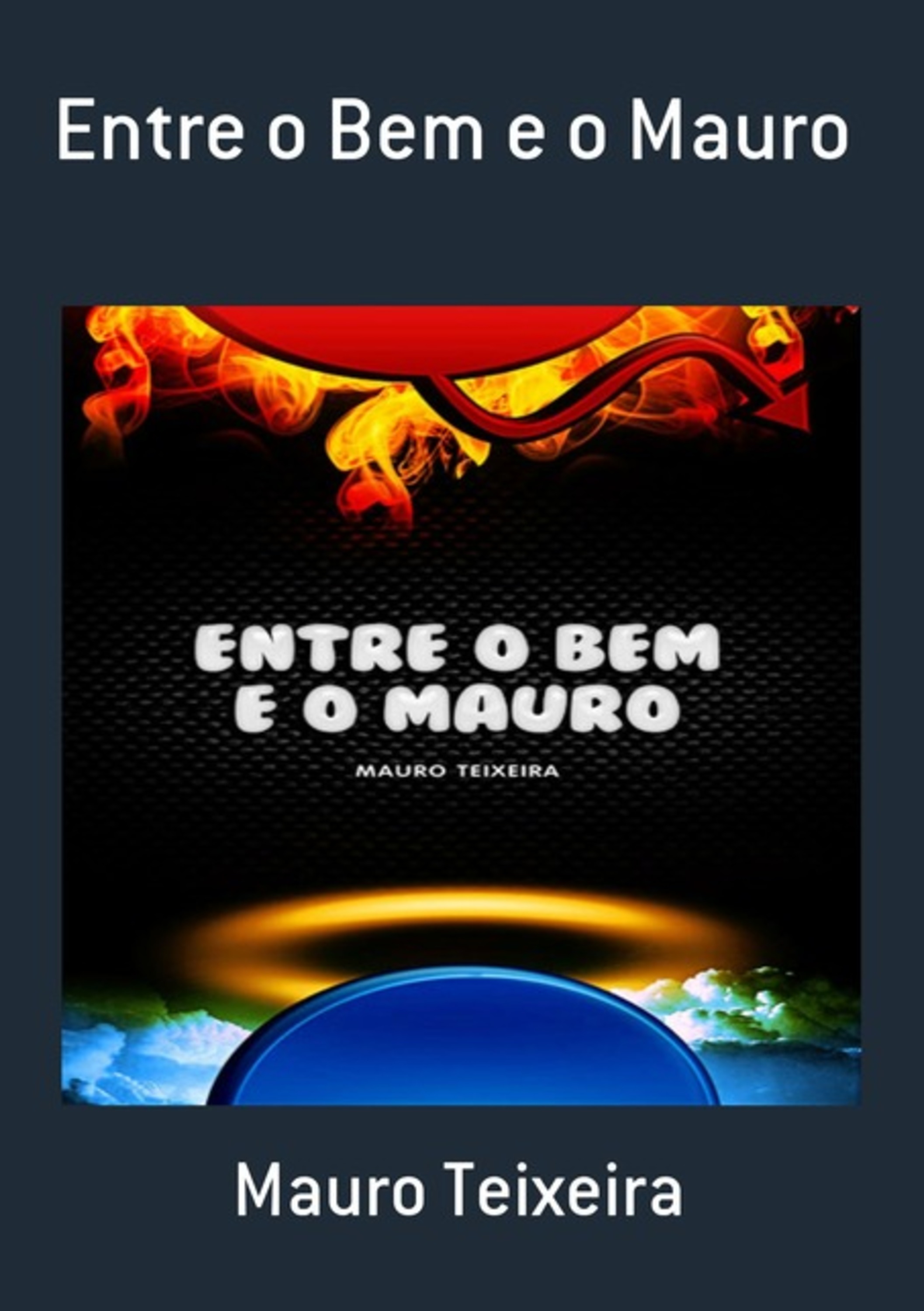 Entre O Bem E O Mauro