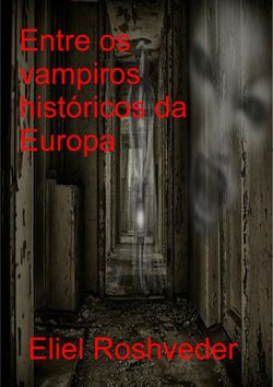 Entre os vampiros históricos da Europa