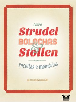 Entre Strudel, Bolachas e Stollen: receitas e memórias