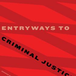 Entryways to Criminal Justice