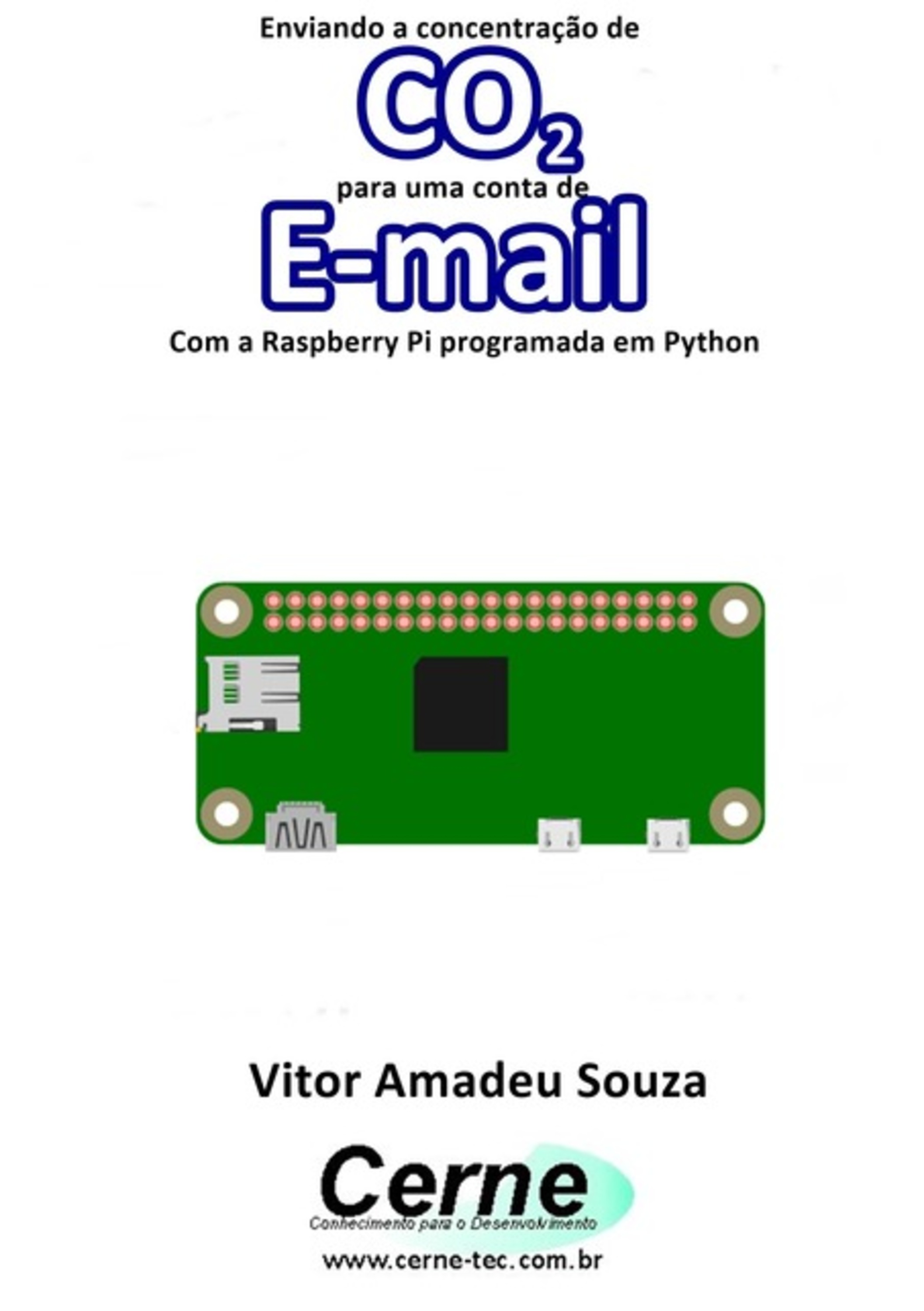 Enviando A Concentração De Co2 Para Uma Conta De E-mail Com A Raspberry Pi Programada Em Python