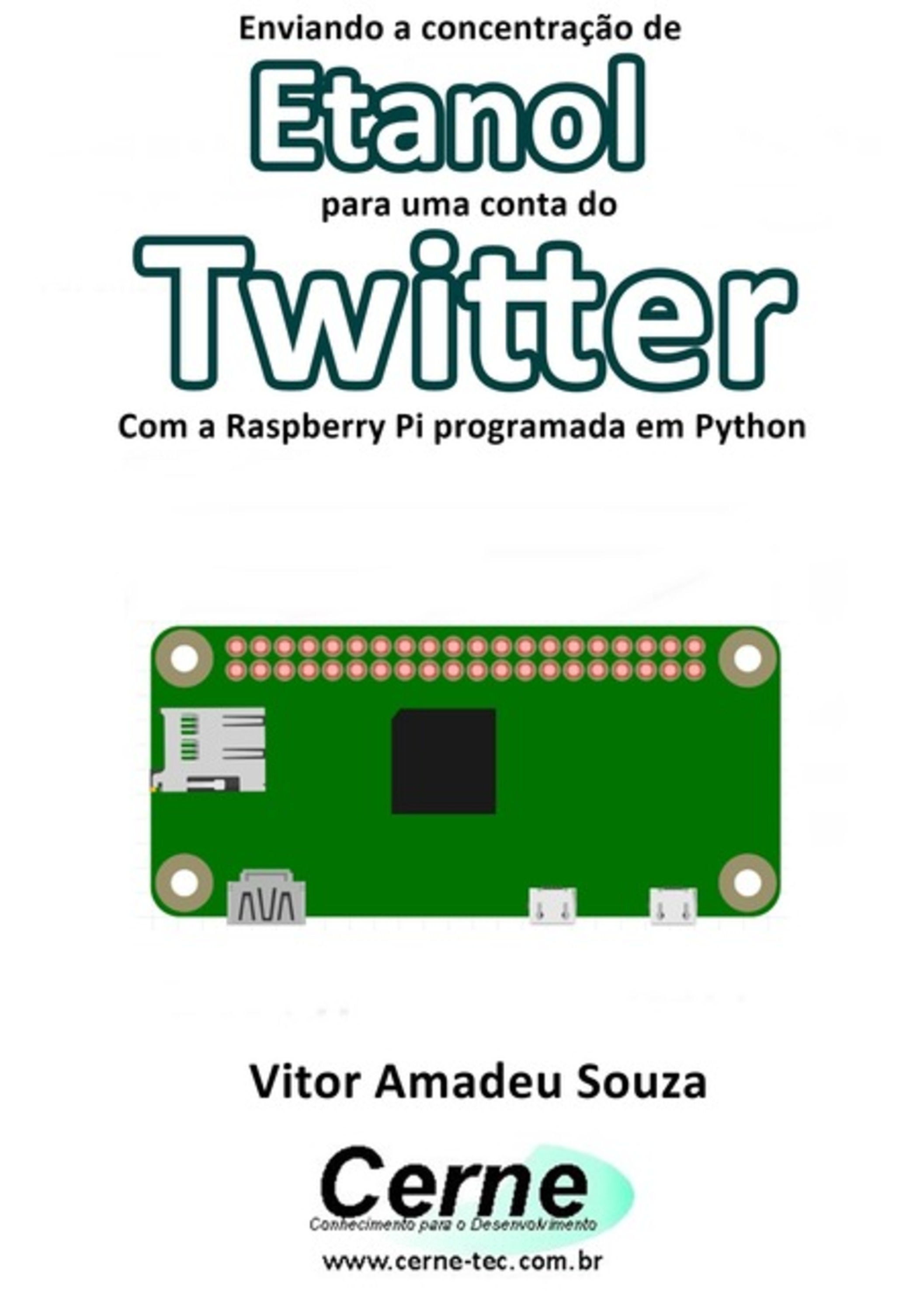 Enviando A Concentração De Etanol Para Uma Conta Do Twitter Com A Raspberry Pi Programada Em Python