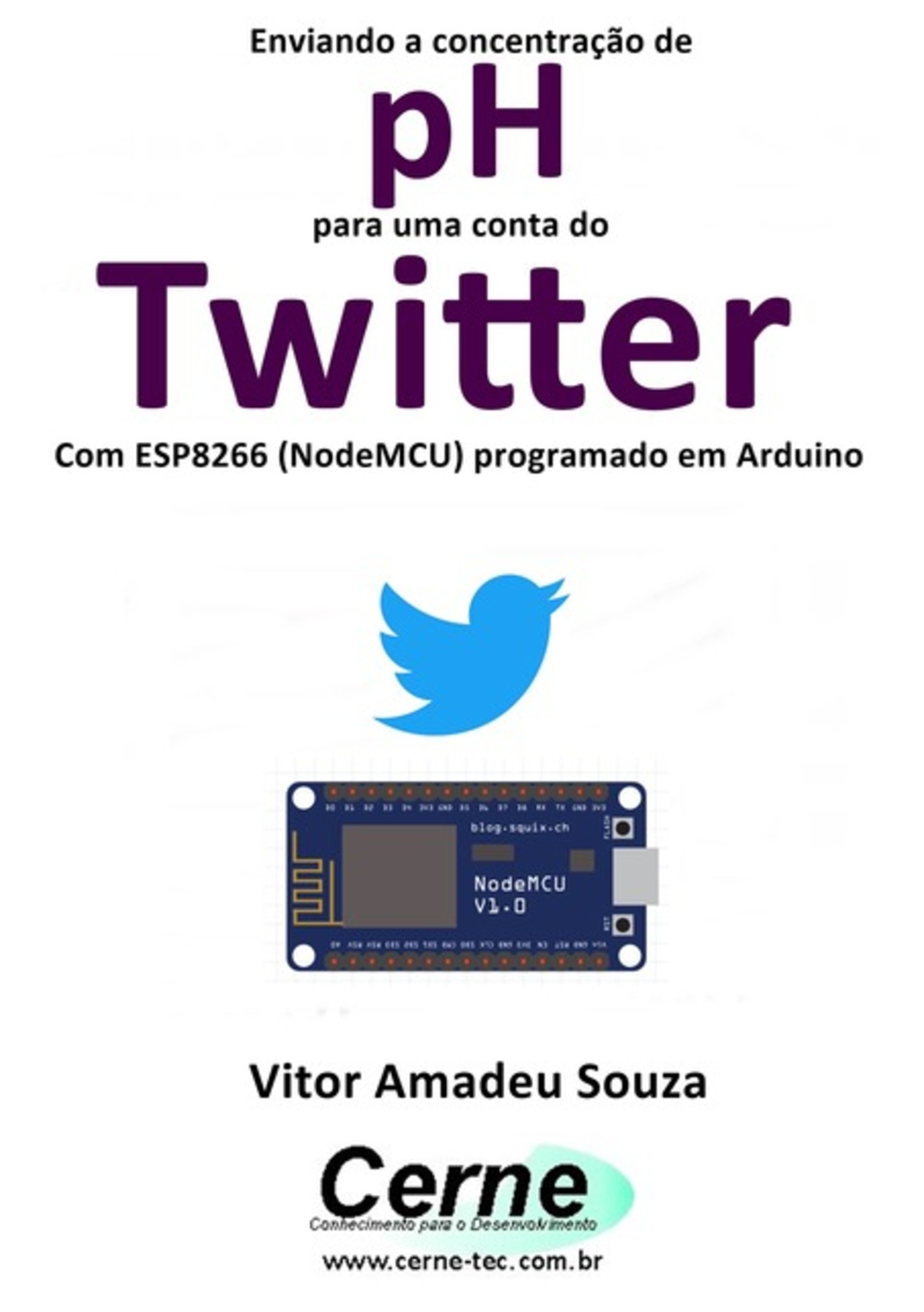 Enviando A Concentração De Ph Para Uma Conta Do Twitter Com Esp8266 (nodemcu) Programado Em Arduino