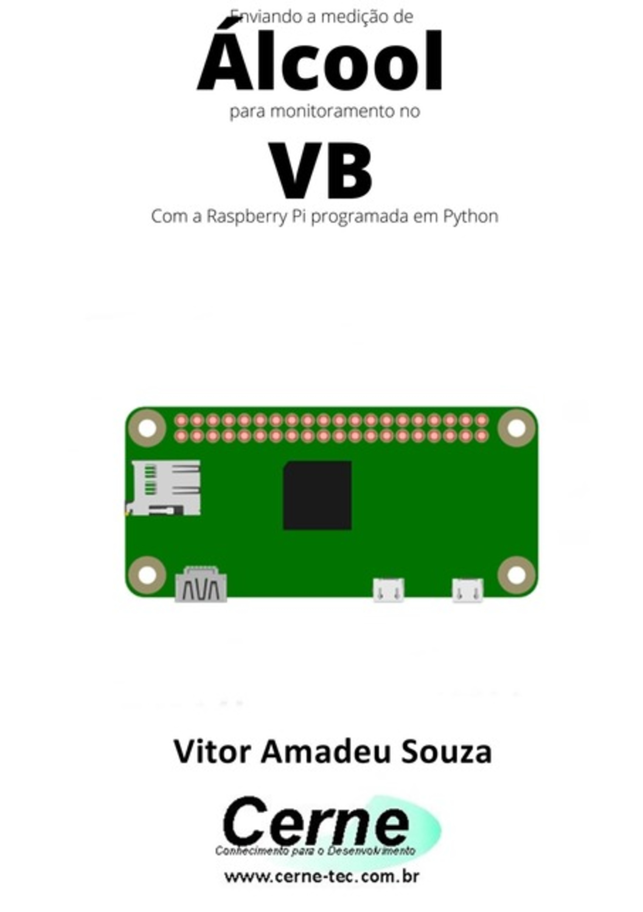 Enviando A Medição De Álcool Para Monitoramento No Vb Com A Raspberry Pi Programada Em Python