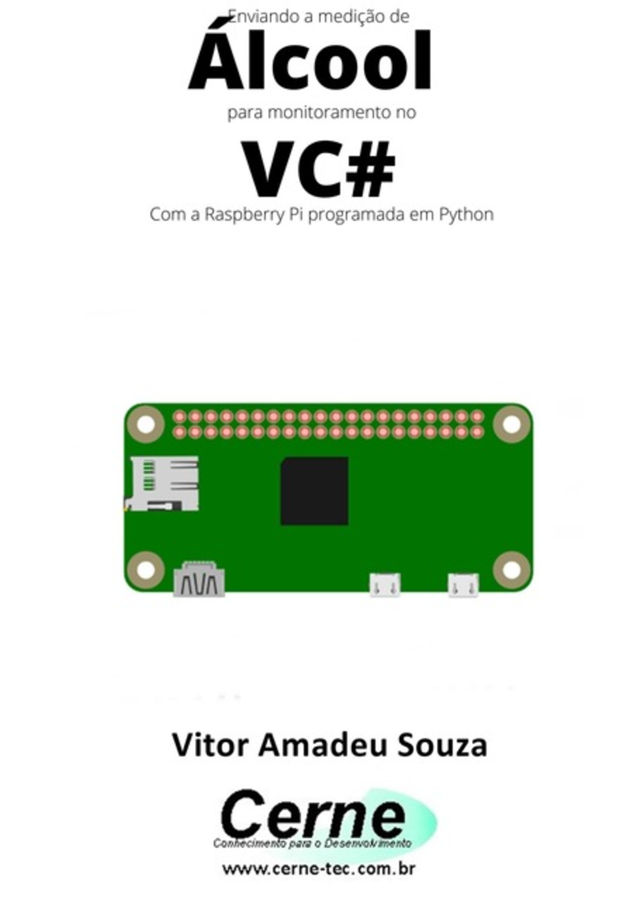 Enviando A Medição De Álcool Para Monitoramento No Vc# Com A Raspberry Pi Programada Em Python