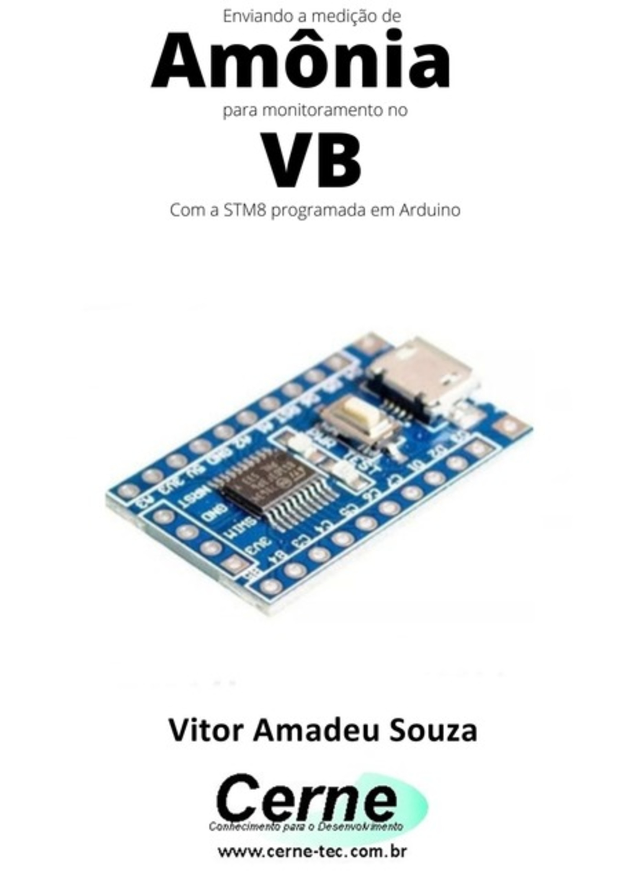 Enviando A Medição De Amônia Para Monitoramento No Vb Com A Stm8 Programada Em Arduino