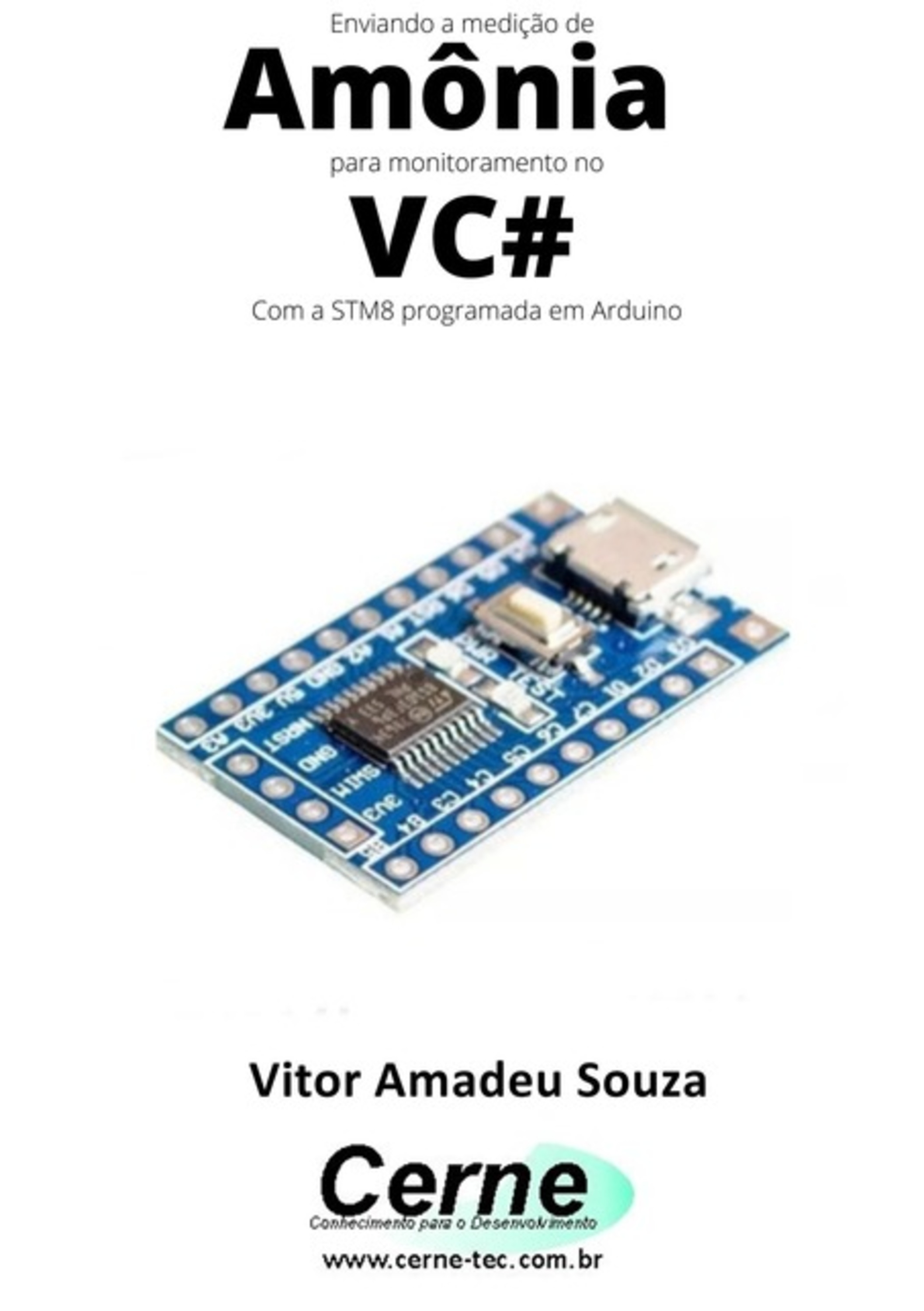 Enviando A Medição De Amônia Para Monitoramento No Vc# Com A Stm8 Programada Em Arduino