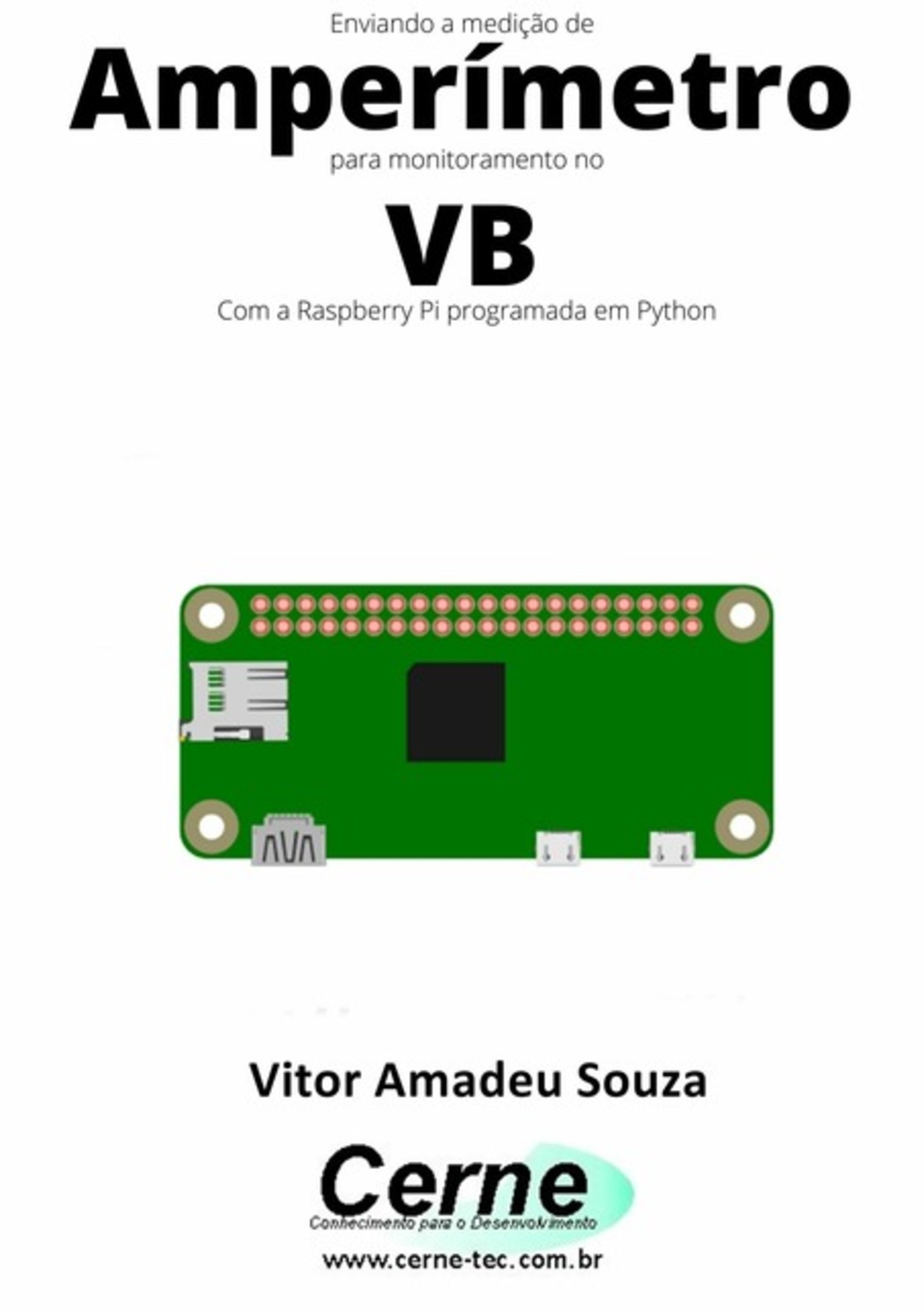 Enviando A Medição De Amperímetro Para Monitoramento No Vb Com A Raspberry Pi Programada Em Python