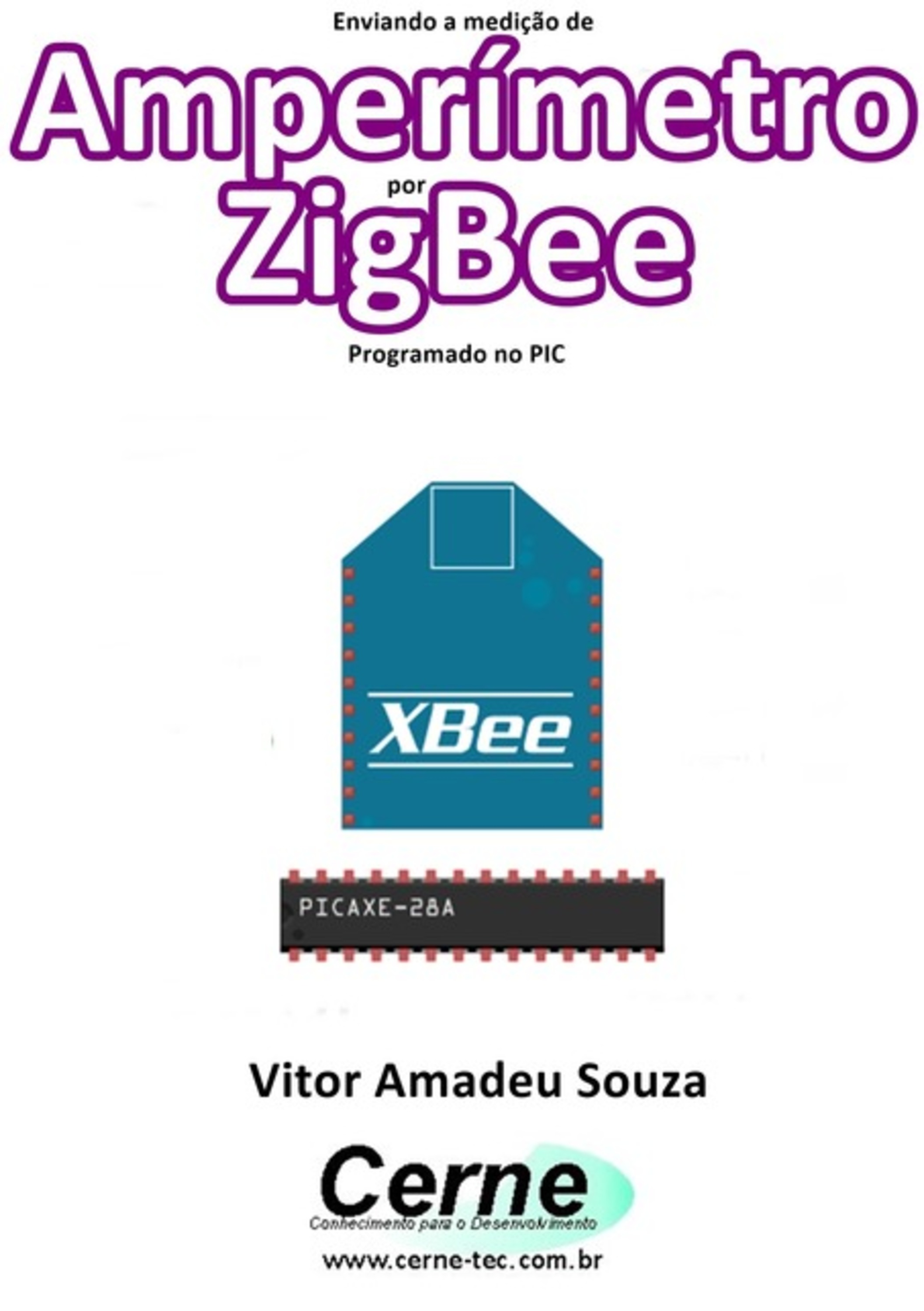 Enviando A Medição De Amperímetro Por Zigbee Programado No Pic