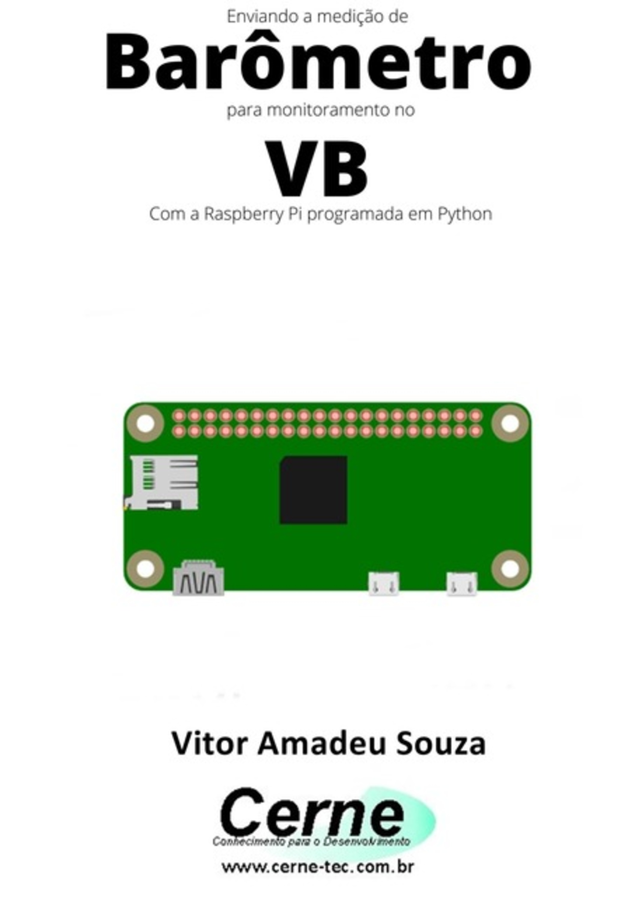 Enviando A Medição De Barômetro Para Monitoramento No Vb Com A Raspberry Pi Programada Em Python