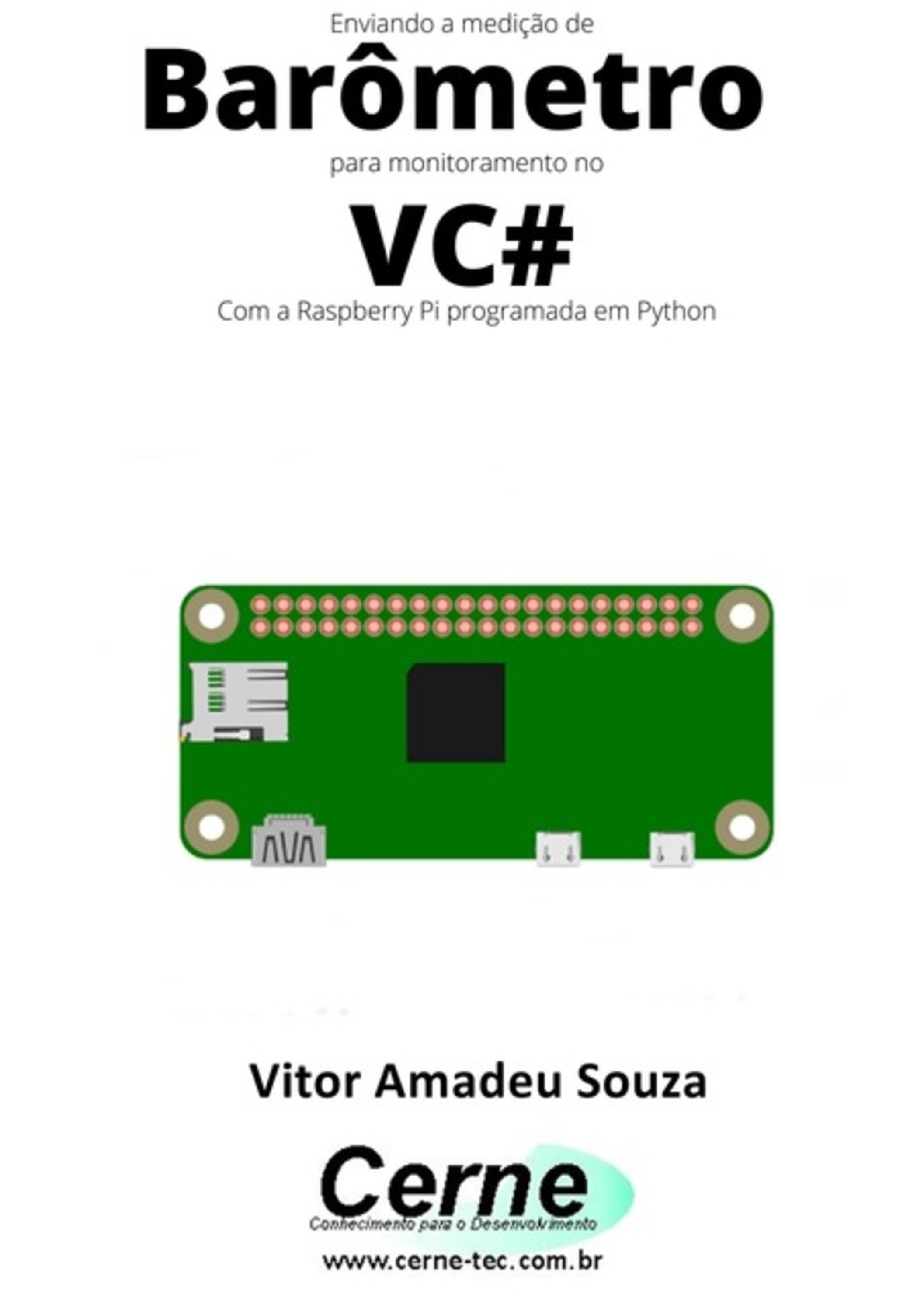 Enviando A Medição De Barômetro Para Monitoramento No Vc# Com A Raspberry Pi Programada Em Python