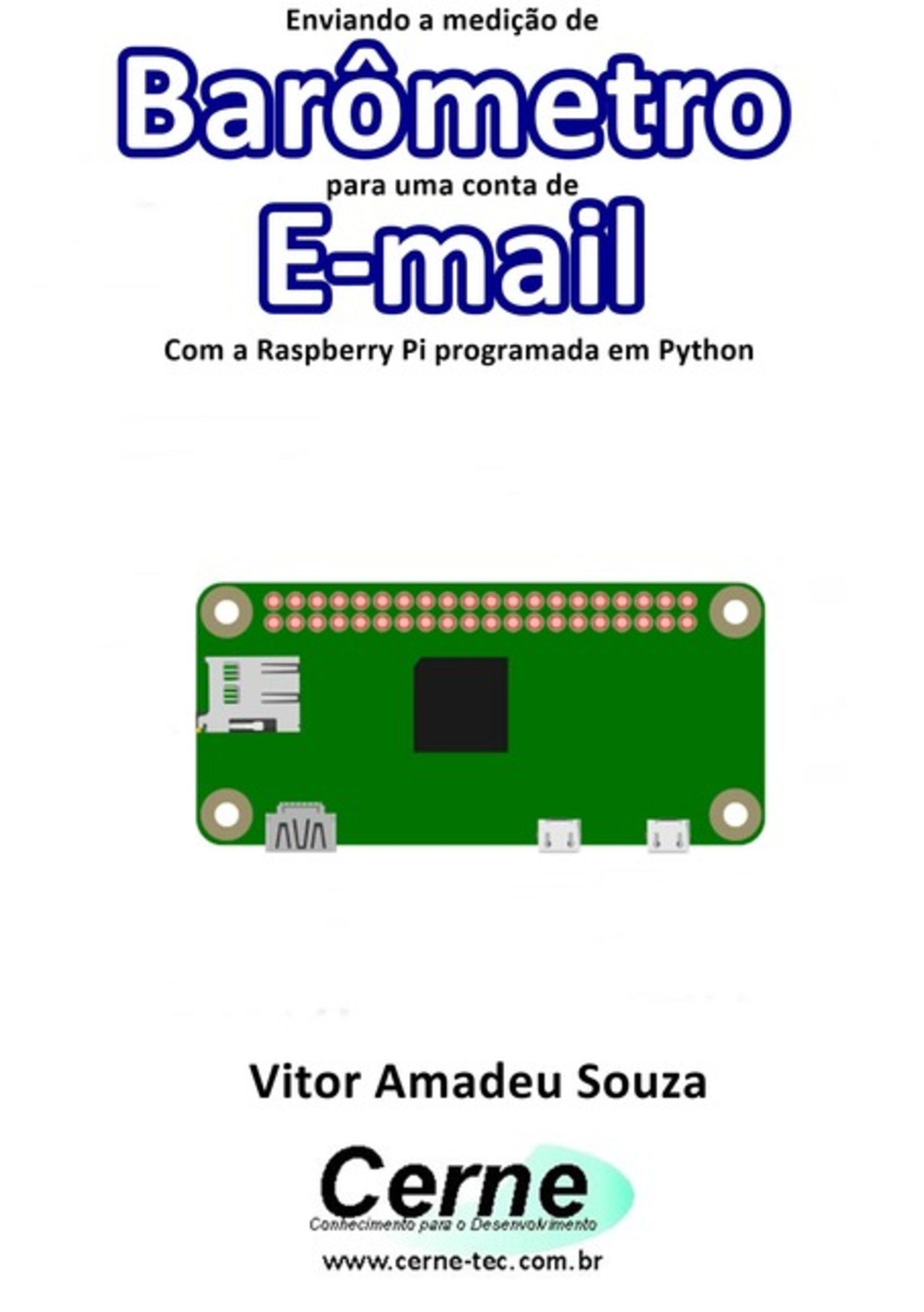 Enviando A Medição De Barômetro Para Uma Conta De E-mail Com A Raspberry Pi Programada Em Python