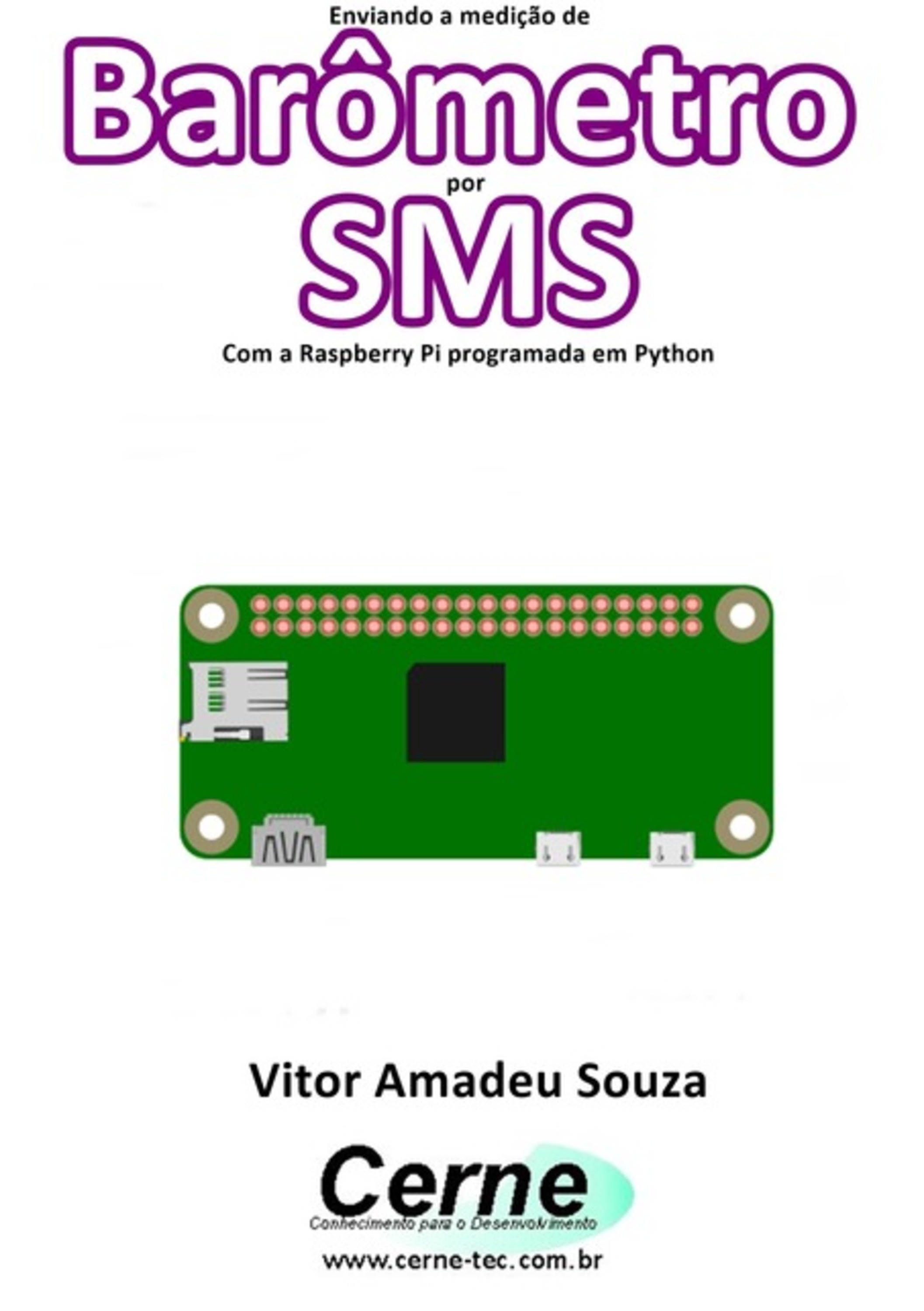 Enviando A Medição De Barômetro Por Sms Com A Raspberry Pi Programada Em Python