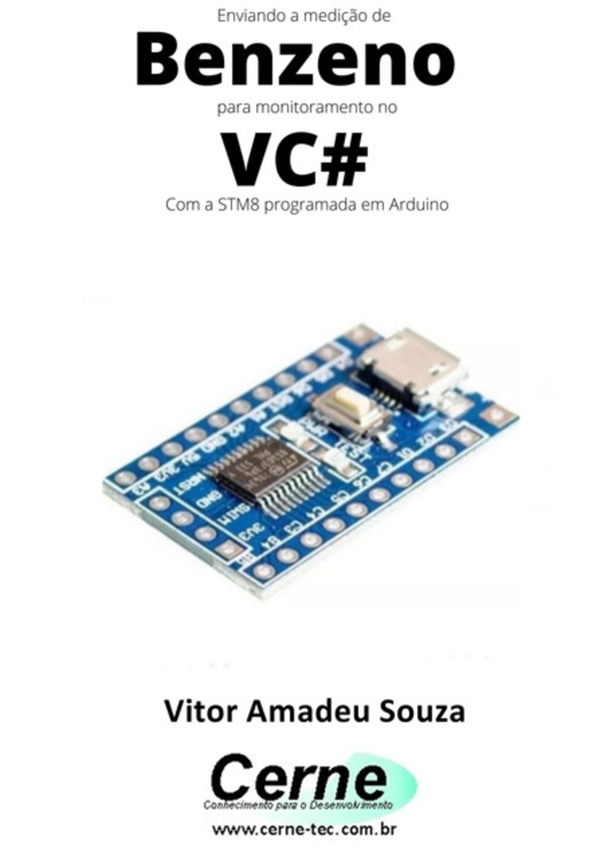 Enviando A Medição De Benzeno Para Monitoramento No Vc# Com A Stm8 Programada Em Arduino