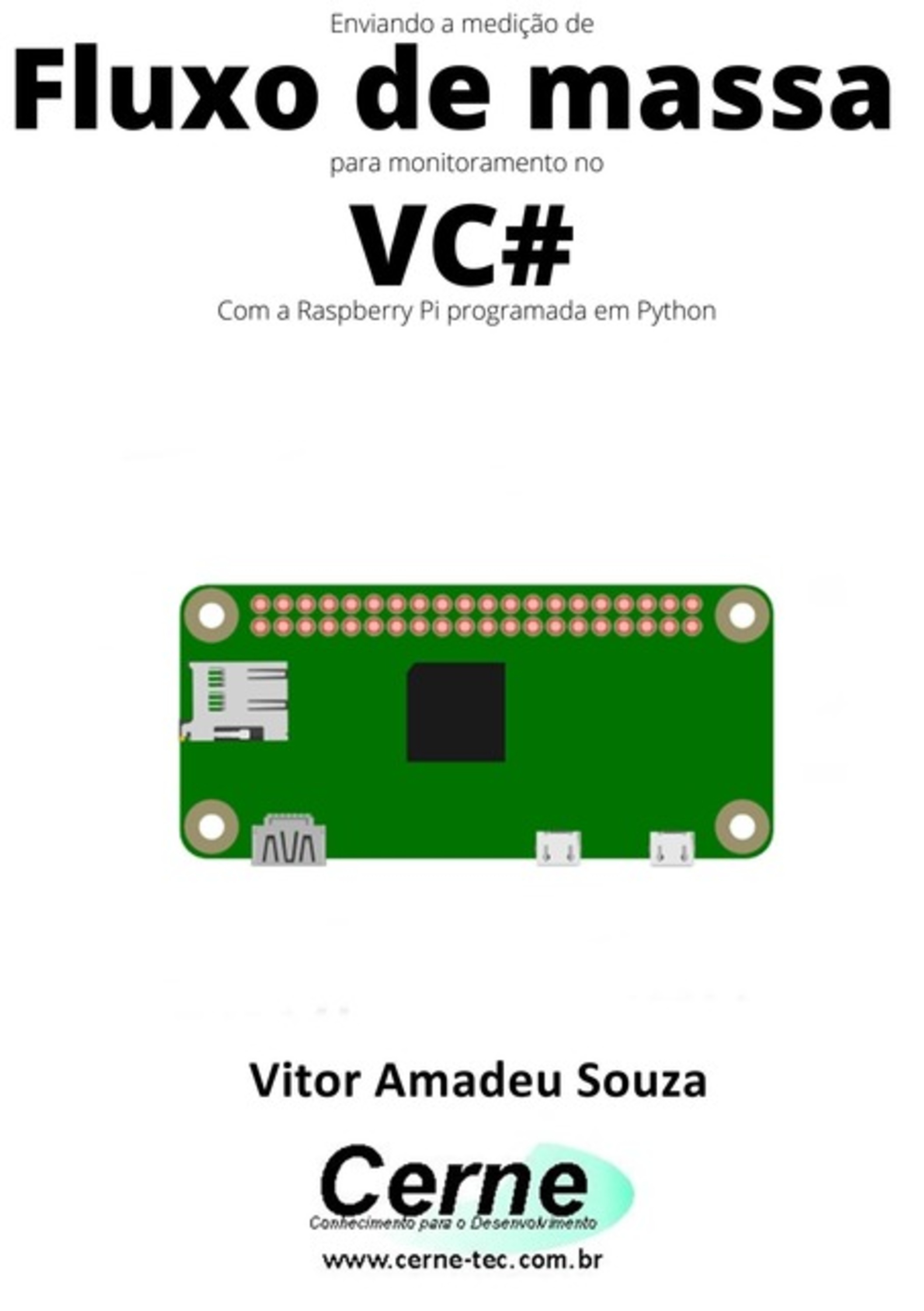 Enviando A Medição De Fluxo De Massa Para Monitoramento No Vc# Com A Raspberry Pi Programada Em Python