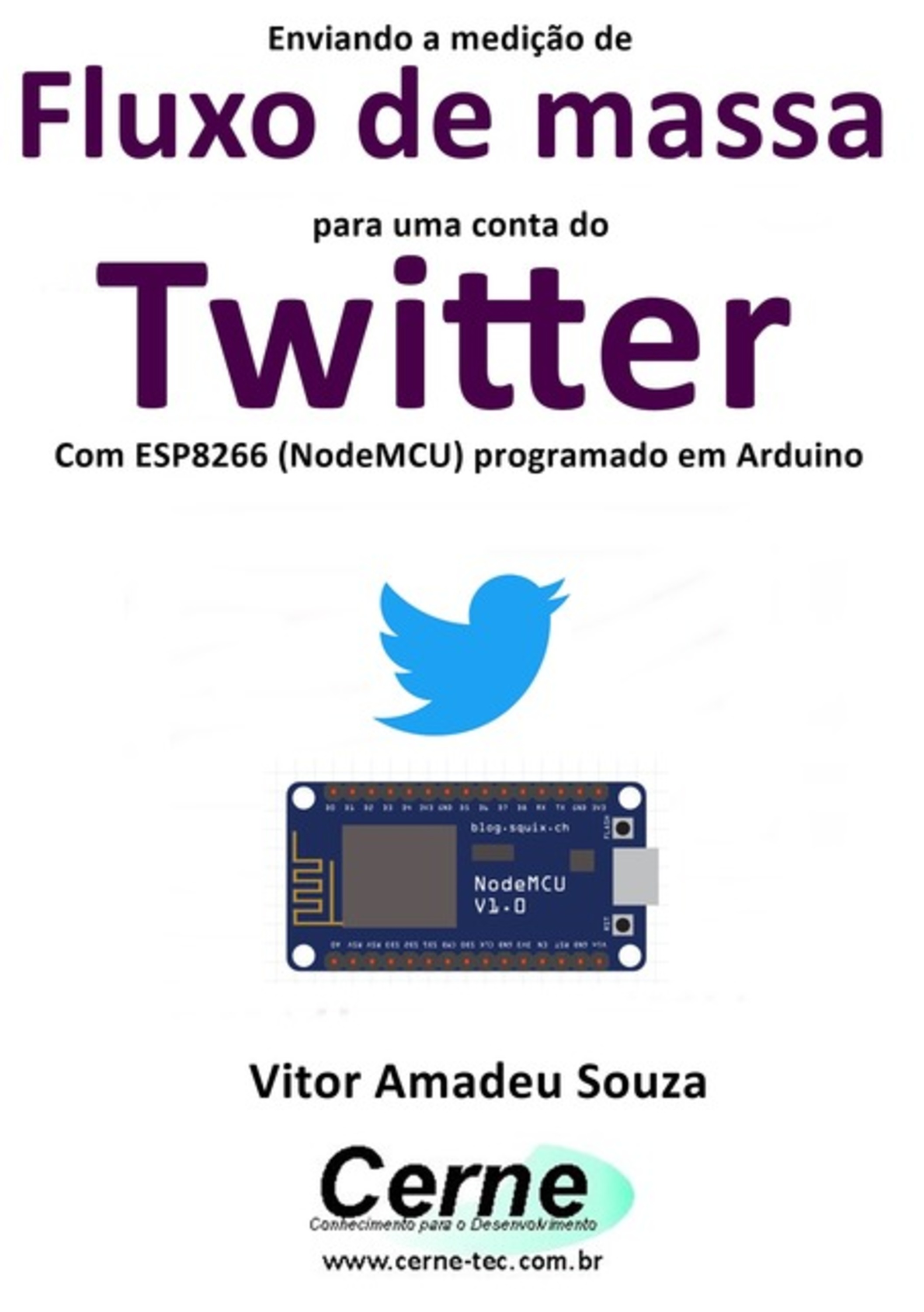 Enviando A Medição De Fluxo De Massa Para Uma Conta Do Twitter Com Esp8266 (nodemcu) Programado Em Arduino