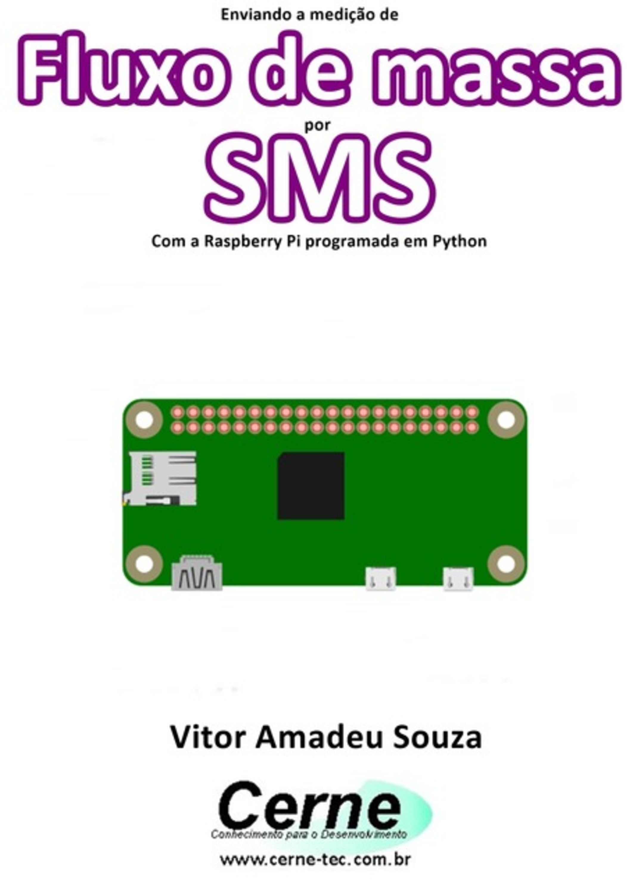 Enviando A Medição De Fluxo De Massa Por Sms Com A Raspberry Pi Programada Em Python