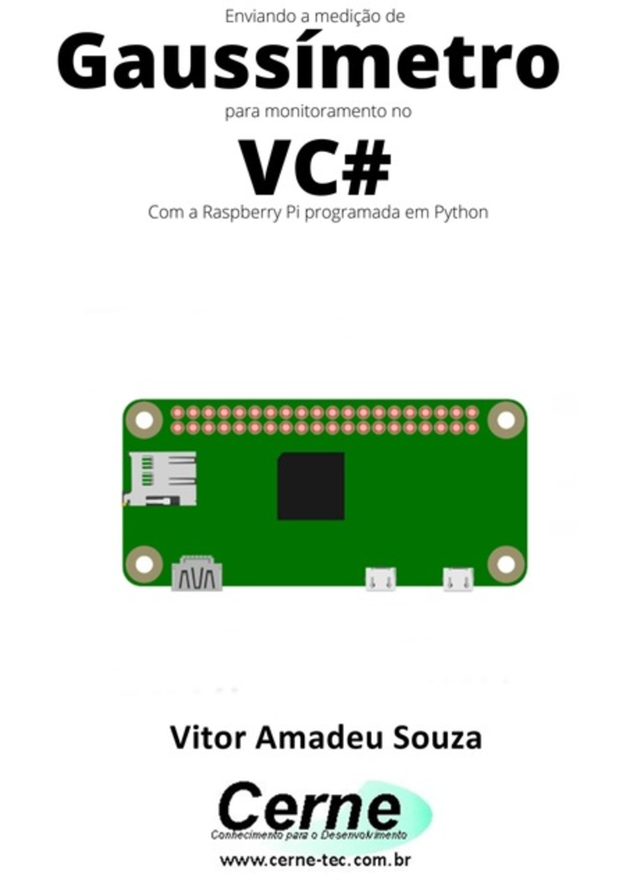 Enviando A Medição De Gaussímetro Para Monitoramento No Vc# Com A Raspberry Pi Programada Em Python