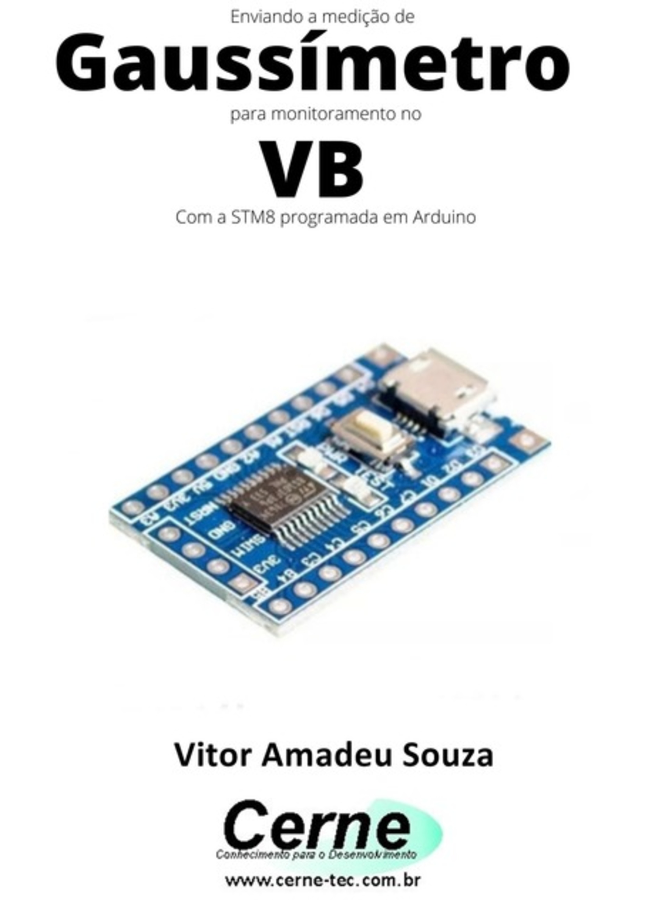 Enviando A Medição De Gaussímetro Para Monitoramento No Vb Com A Stm8 Programada Em Arduino