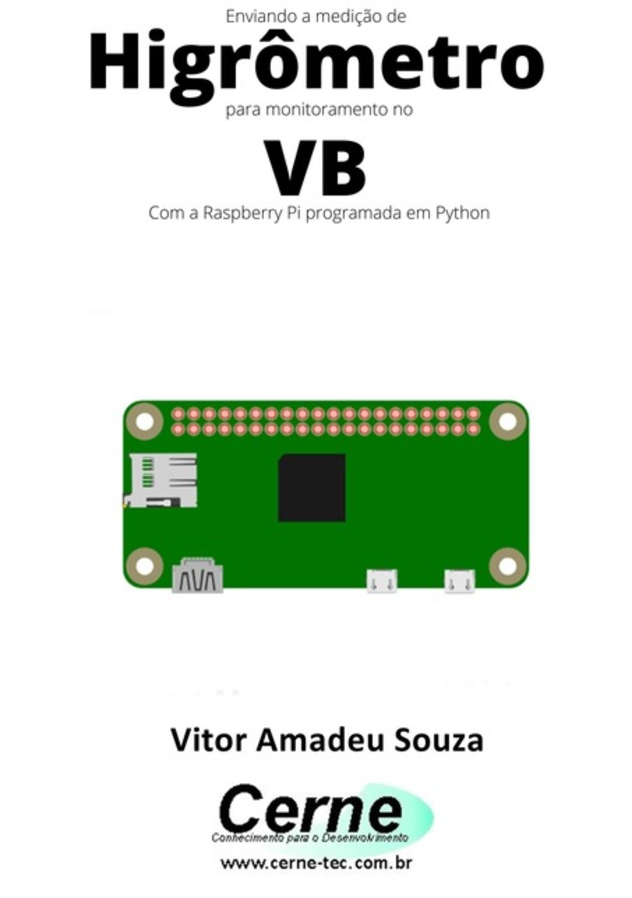 Enviando A Medição De Higrômetro Para Monitoramento No Vb Com A Raspberry Pi Programada Em Python