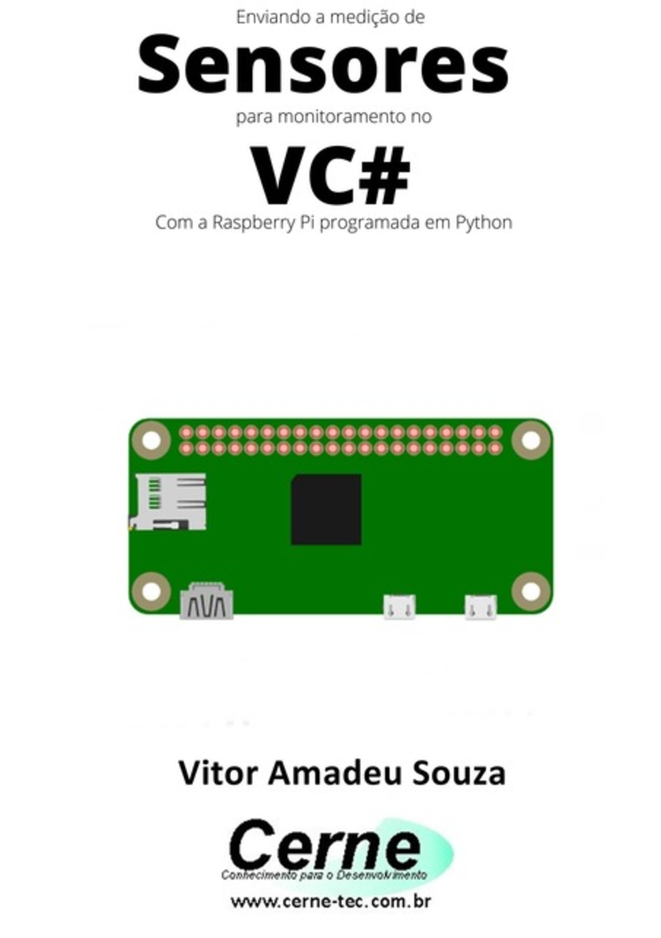 Enviando A Medição De Sensores Para Monitoramento No Vc# Com A Raspberry Pi Programada Em Python