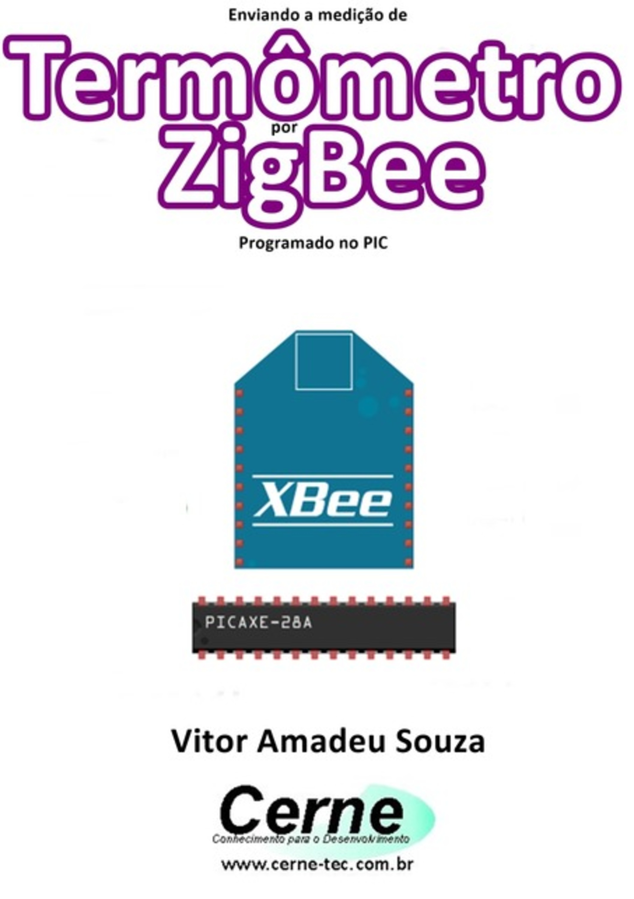 Enviando A Medição De Termômetro Por Zigbee Programado No Pic