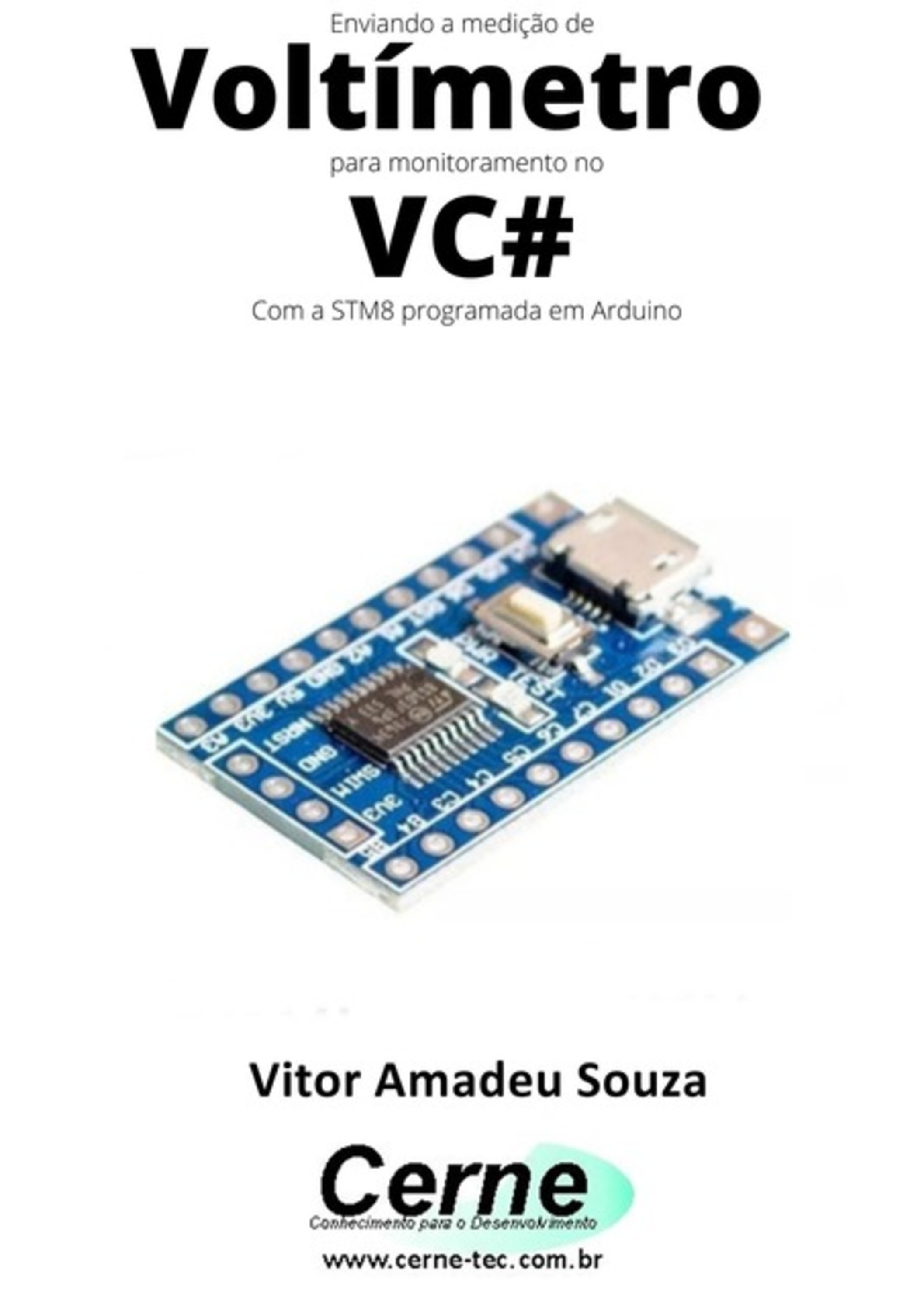 Enviando A Medição De Voltímetro Para Monitoramento No Vc# Com A Stm8 Programada Em Arduino