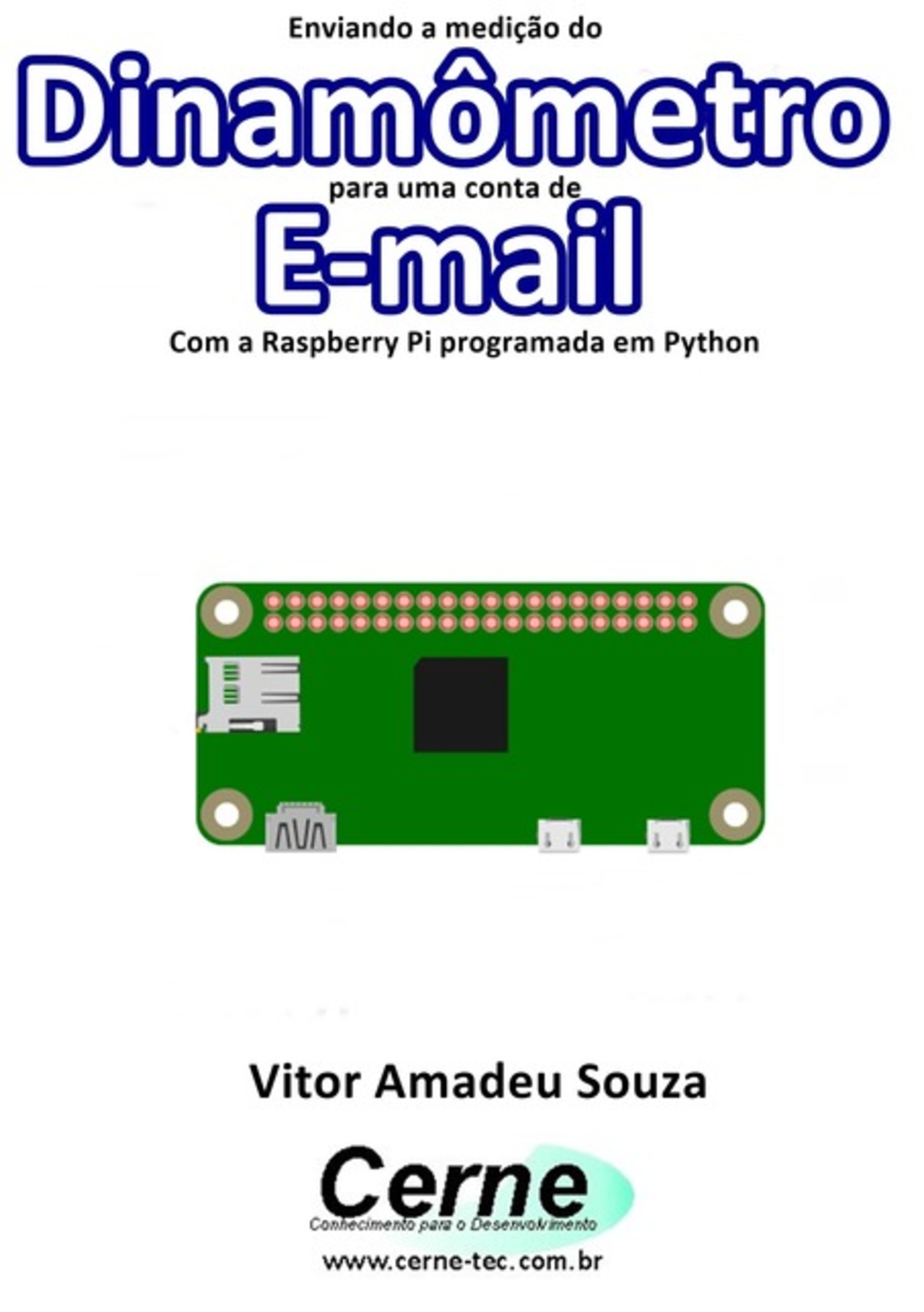 Enviando A Medição Do Dinamômetro Para Uma Conta De E-mail Com A Raspberry Pi Programada Em Python