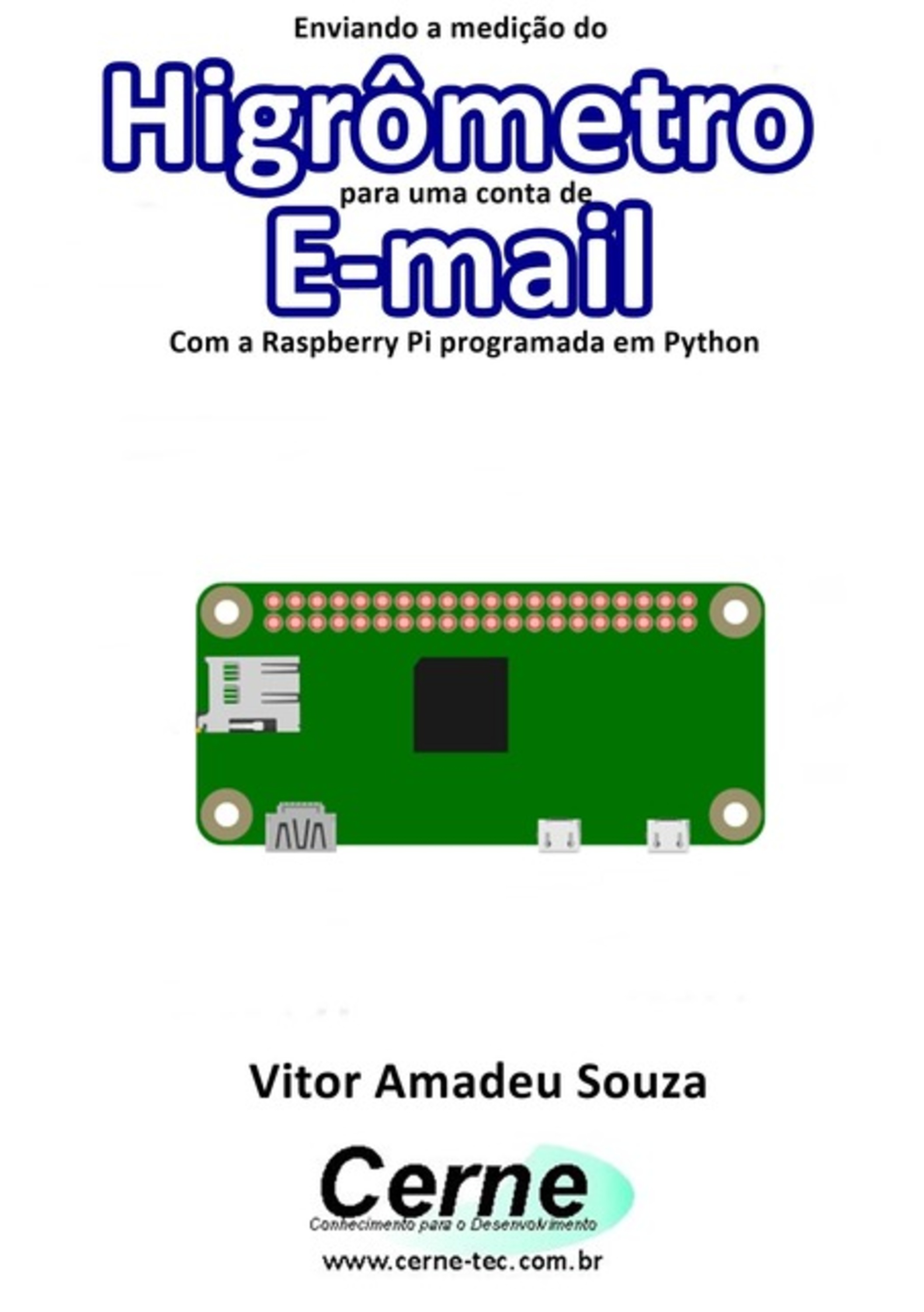 Enviando A Medição Do Higrômetro Para Uma Conta De E-mail Com A Raspberry Pi Programada Em Python