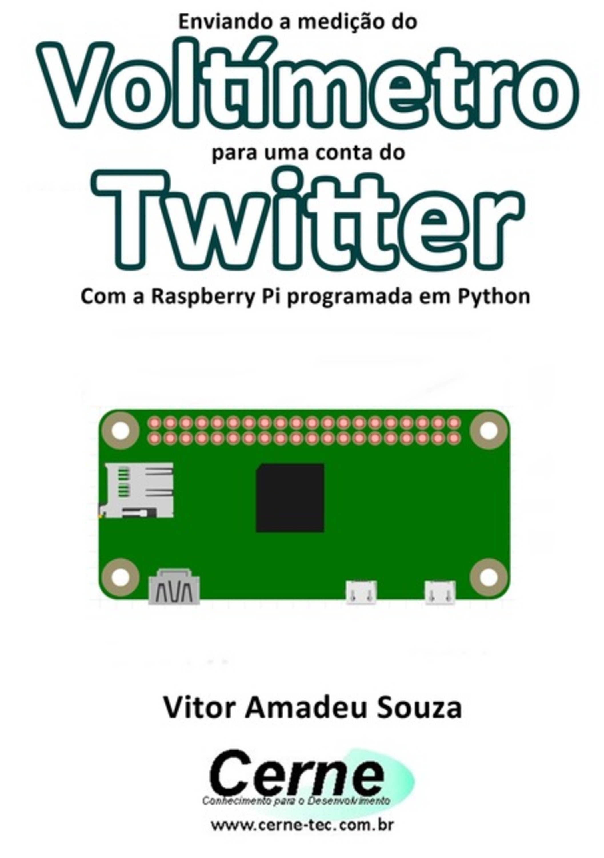 Enviando A Medição Do Voltímetro Para Uma Conta Do Twitter Com A Raspberry Pi Programada Em Python