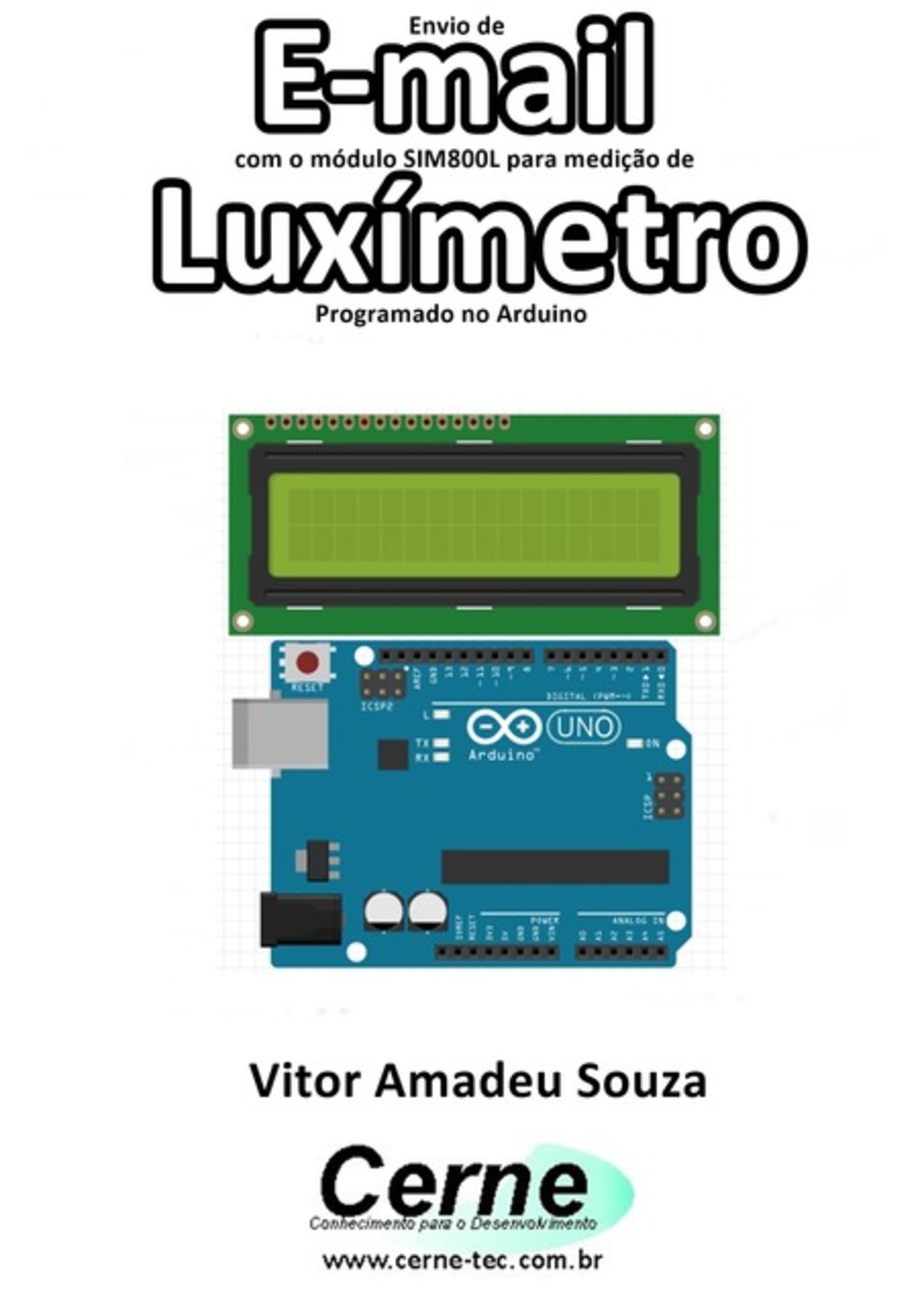 Envio De E-mail Com O Módulo Sim800l Para Medição De Luxímetro Programado No Arduino