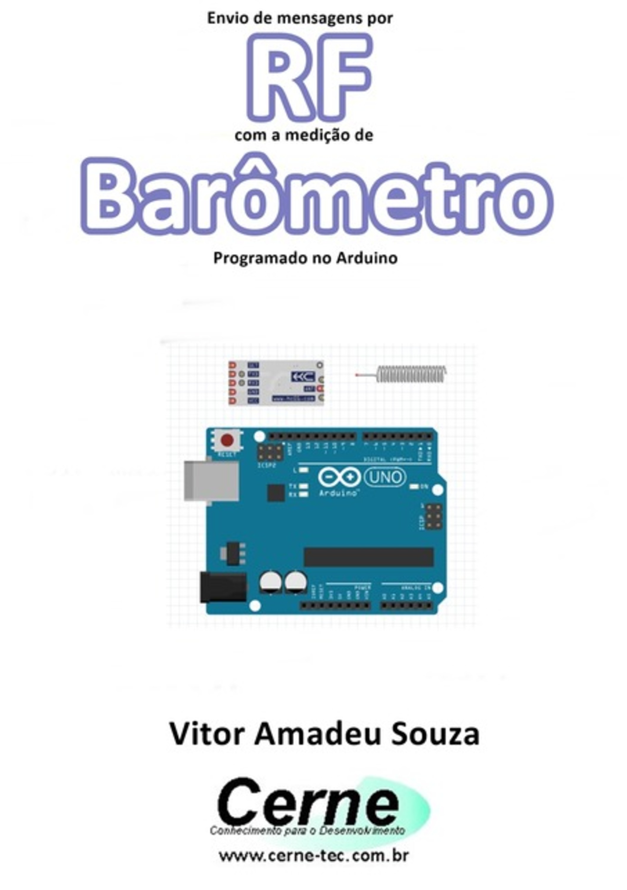 Envio De Mensagens Por Rf Com A Medição De Barômetro Programado No Arduino