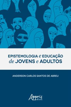Epistemologia e Educação de Jovens e Adultos