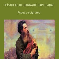 EPÍSTOLAS DE BARNABE EXPLICADAS