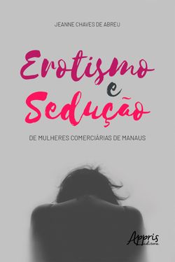 Erotismo e Sedução de Mulheres Comerciárias de Manaus