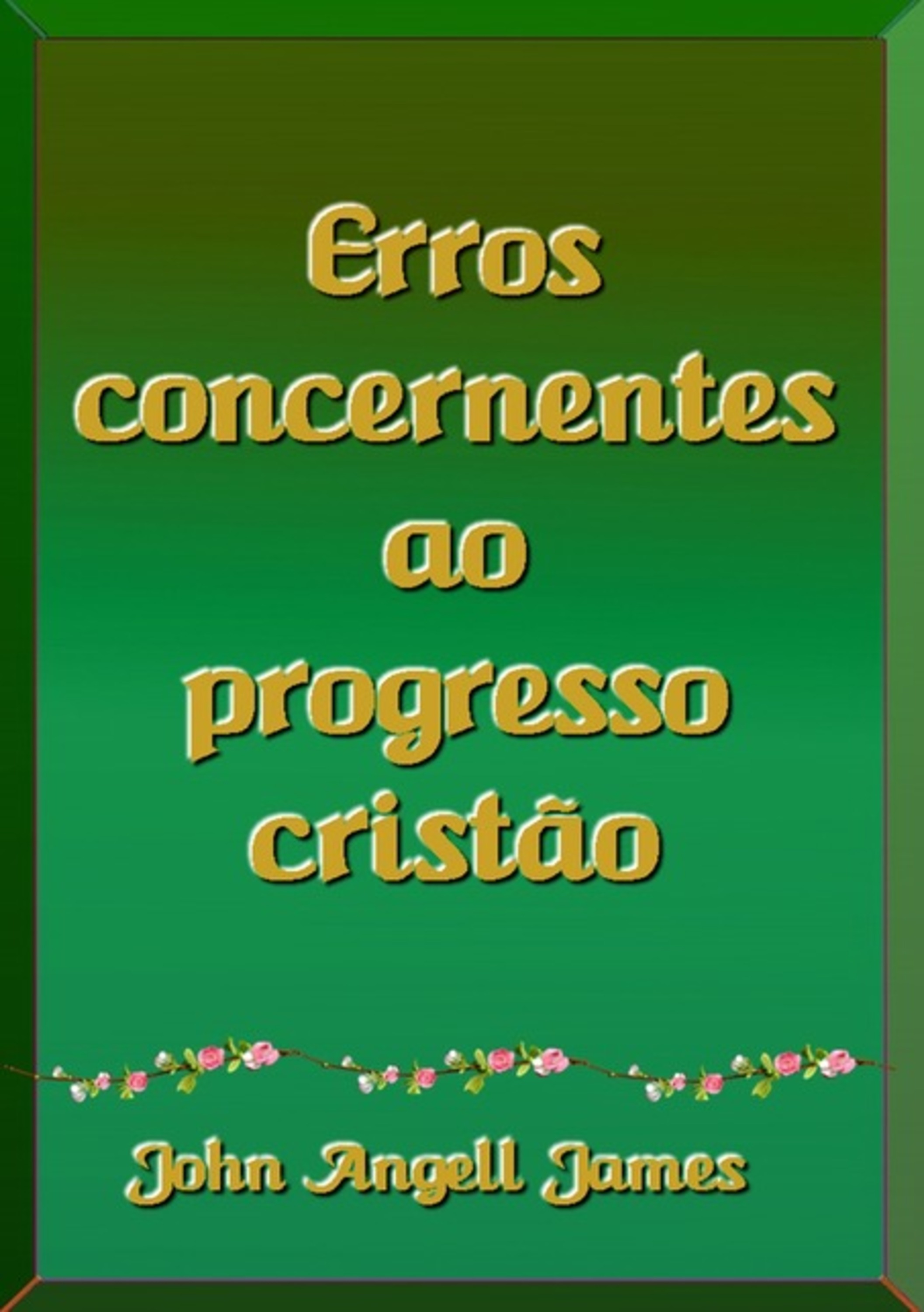 Erros Concernentes Ao Progresso Cristão