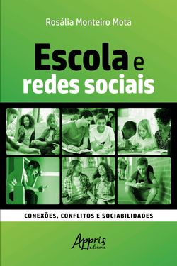 Escola e Redes Sociais: Conexões, Conflitos e Sociabilidades