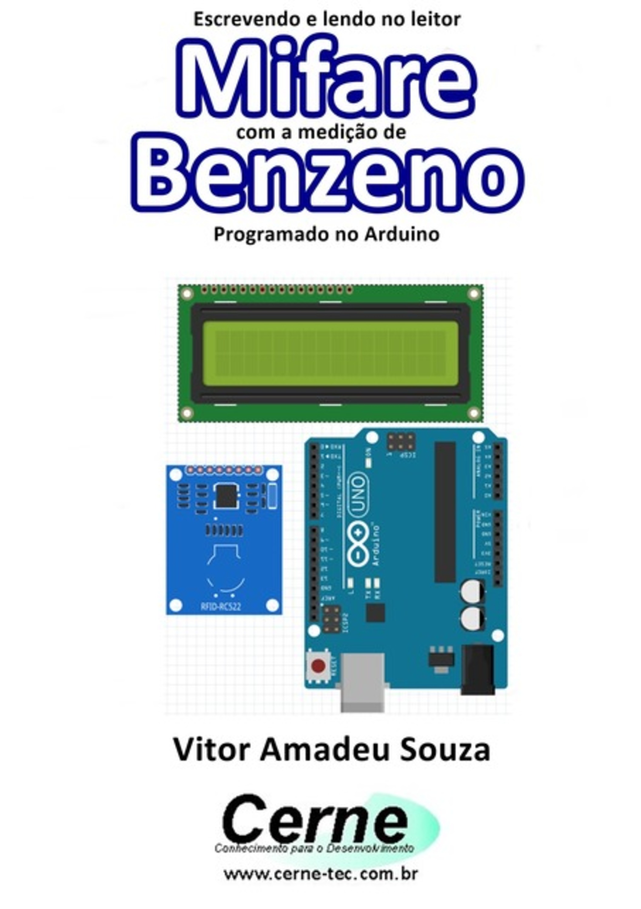 Escrevendo E Lendo No Leitor Mifare Com A Medição De Benzeno Programado No Arduino